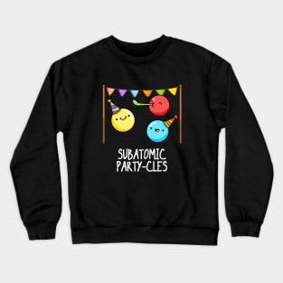 Subatomic Party-cles Crewneck Sweatshirt